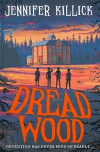 Дженнифер Киллик - Dread Wood