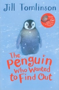 Джилл Томлинсон - The Penguin Who Wanted to Find Out