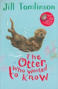 Джилл Томлинсон - The Otter Who Wanted to Know