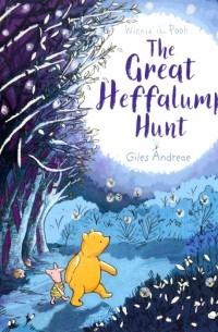 Andreae Giles - Winnie-the-Pooh. The Great Heffalump Hunt