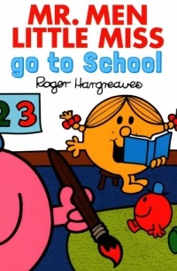 Mr. Men Little Miss go to School