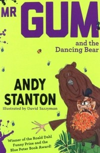 Энди Стэнтон - Mr. Gum and the Dancing Bear