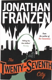 Джонатан Франзен - The Twenty-Seventh City