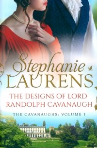 Стефани Лоуренс - The Designs Of Lord Randolph Cavanaugh