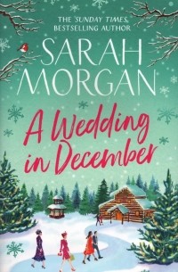 Сара Морган - A Wedding In December