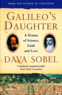 Дава Собел - Galileo's Daughter. A Drama of Science, Faith and Love