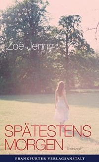 Zo? Jenny - Spätestens morgen