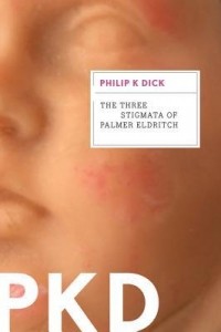 Philip K. Dick - The Three Stigmata of Palmer Eldritch