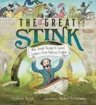 Colleen Paeff - The Great Stink: How Joseph Bazalgette Solved London&#039;s Poop Pollution Problem