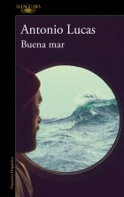Antonio Lucas - Buena Mar