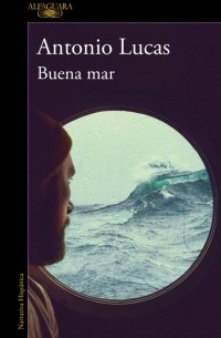 Antonio Lucas - Buena Mar