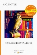 Артур Конан Дойл - Collected Tales 2