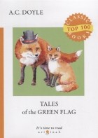 A. C. Doyle - Tales of the Green Flag