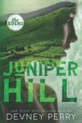 Девни Перри - Juniper Hill