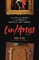  - Con/Artist: The Life and Crimes of the World&#039;s Greatest Art Forger