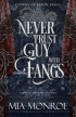 Миа Монро - Never Trust a Guy With Fangs
