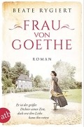 Beate Rygiert - Frau von Goethe