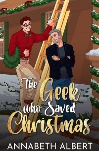 Аннабет Альберт - The Geek Who Saved Christmas