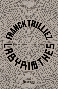 Франк Тилье - Labyrinthes