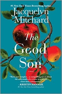 Жаклин Митчард - The Good Son: A Novel