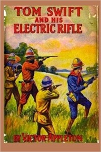 Виктор Эпплтон - Tom Swift and his Electric Rifle