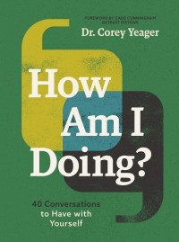 Кори Игер - How Am I Doing?: 40 Conversations to Have with Yourself