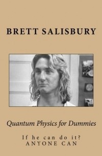 Бретт Солсбери - Quantum Physics for Dummies