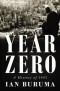 Иэн Бурума - Year Zero: A History of 1945