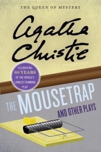 Агата Кристи - The Mousetrap and Other Plays