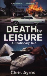 Крис Айрс - Death of Leisure