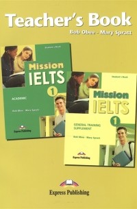  - Mission IELTS 1 General Training Sepplement Academic Teacher s Book