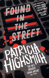 Patricia Highsmith - Found in the Street