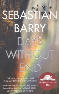 Себастьян Барри - Days Without End