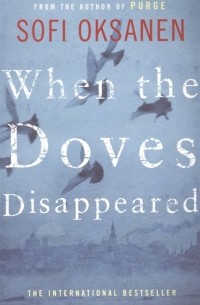 Софи Оксанен - When the Doves Disappeared