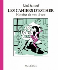 Риад Саттуф - Les cahiers d'Esther : Histoires de mes 13 ans