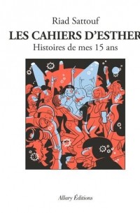 Риад Саттуф - Les Cahiers d'Esther : Histoires de mes 15 ans