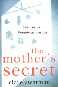 Клэр Свотмен - The Mother s Secret