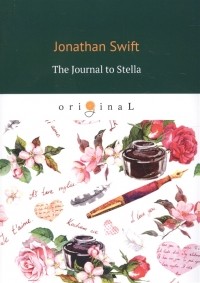 Джонатан Свифт - The Journal to Stella