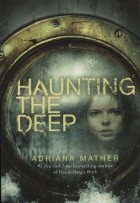 Адриана Мэзер - Haunting the Deep