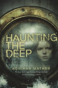 Адриана Мэзер - Haunting the Deep