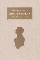 George R. Sims - Memoirs of a Mother-in-Law
