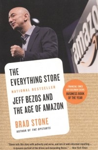 The Everything Store Jeff Bezos and the Age of Amazon