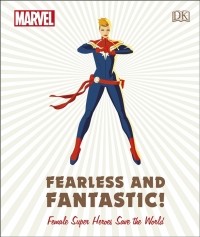  - Fearless and Fantastic Female Super Heroes Save the World