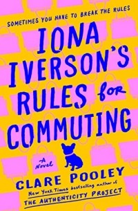 Клэр Пули - Iona Iverson's Rules for Commuting