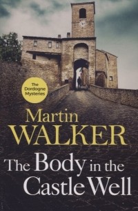Мартин Уокер - The Body in the Castle Well