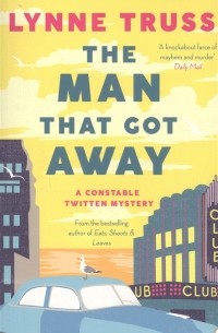 The Man That Got Away A Constable Twitten Mystery