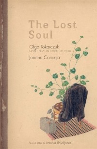Ольга Токарчук - The Lost Soul