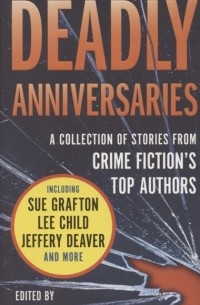  - Deadly Anniversaries Mystery Writers of America s 75th Anniversary Anthology