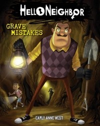 Карли Энн Уэст - HelloNeighbor Grave Mistakes