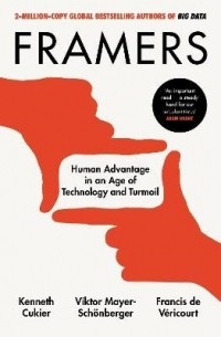  - Framers: Human Advantage in an Age of Technology and Turmoil